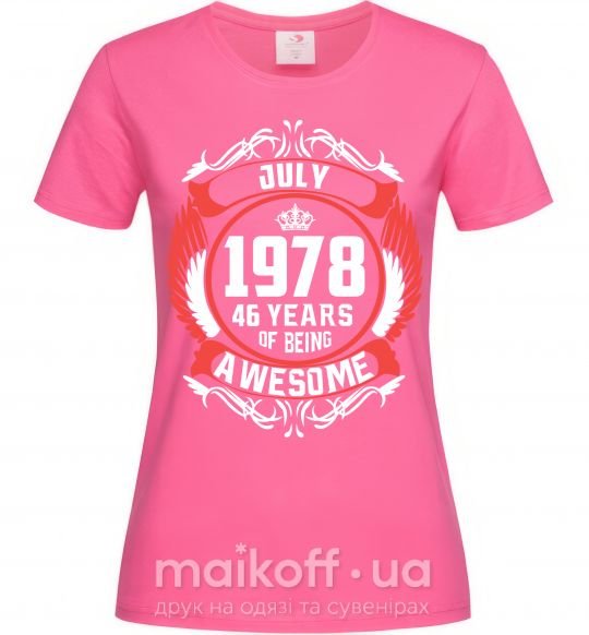 Женская футболка July 1978 40 years of being Awesome Ярко-розовый фото