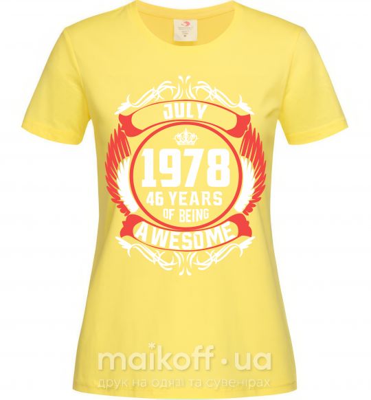 Женская футболка July 1978 40 years of being Awesome Лимонный фото