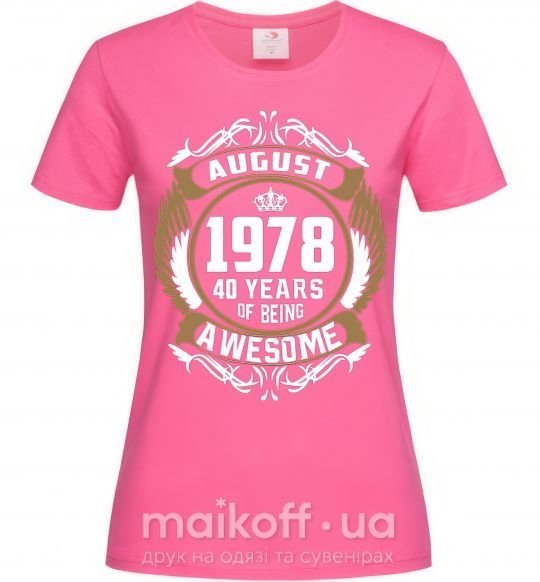Жіноча футболка August 1978 40 years of being Awesome Яскраво-рожевий фото