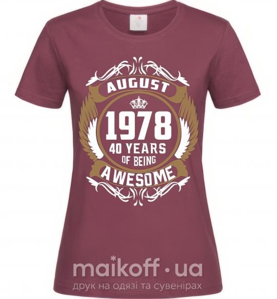 Жіноча футболка August 1978 40 years of being Awesome Бордовий фото