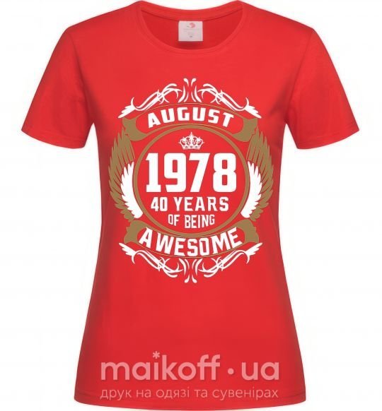 Жіноча футболка August 1978 40 years of being Awesome Червоний фото