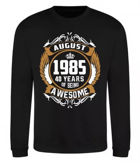 Свитшот August 1985 40 years of being Awesome Черный фото