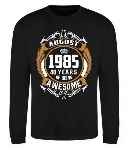 Свитшот August 1985 40 years of being Awesome