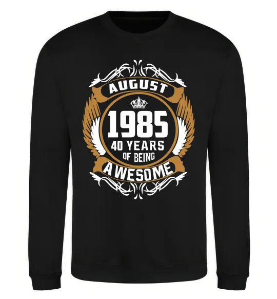 Свитшот August 1985 40 years of being Awesome Черный фото