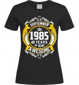 Жіноча футболка September 1985 40 years of being Awesome