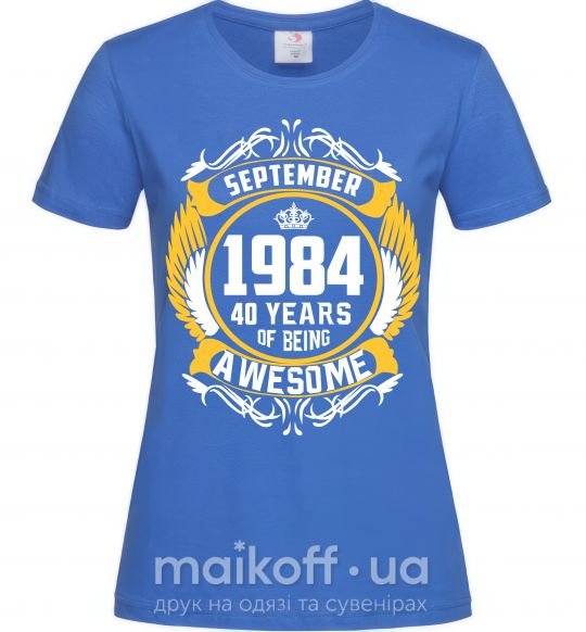 Жіноча футболка September 1984 40 years of being Awesome Яскраво-синій фото