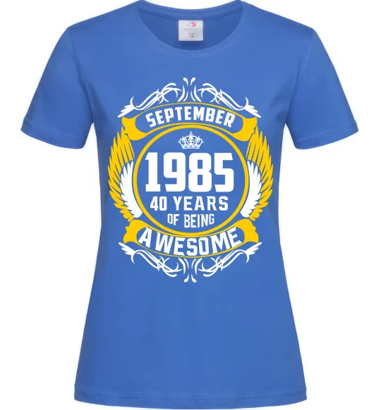 Женская футболка September 1985 40 years of being Awesome Ярко-синий фото