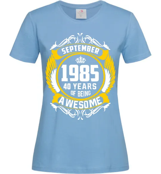 Женская футболка September 1985 40 years of being Awesome Голубой фото