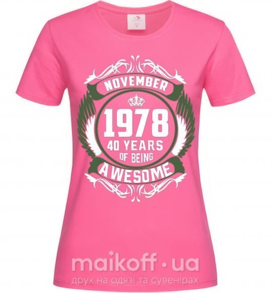 Жіноча футболка November 1978 40 years of being Awesome Яскраво-рожевий фото