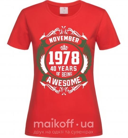 Жіноча футболка November 1978 40 years of being Awesome Червоний фото