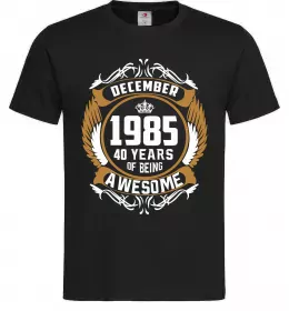 Мужская футболка December 1985 40 years of being Awesome Черный фото