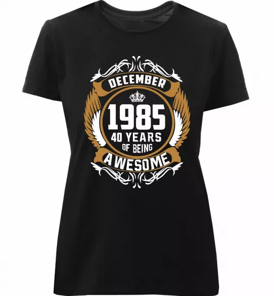 Жіноча преміум футболка December 1985 40 years of being Awesome Чорний фото