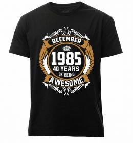 Мужская премиум футболка December 1985 40 years of being Awesome