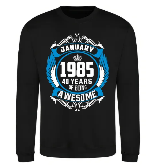 Світшот January 1985 40 years of being Awesome Чорний фото