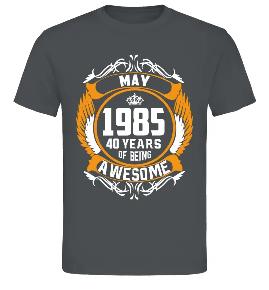 Чоловіча футболка May 1985 40 years of being Awesome Графіт фото