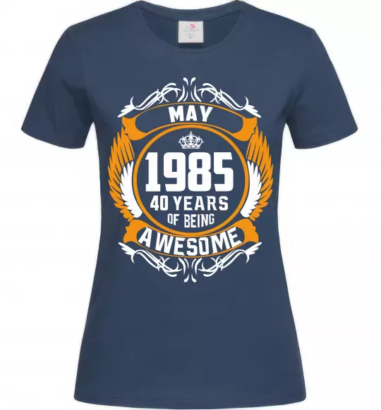 Жіноча футболка May 1985 40 years of being Awesome Темно-синій фото