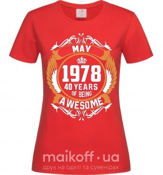 Жіноча футболка May 1978 40 years of being Awesome Червоний фото