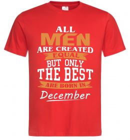 Мужская футболка All man are created equal but only the best are born in December
