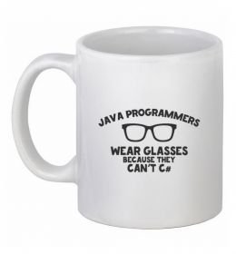 Чашка керамічна Java programmers wear glasses because they can't C
