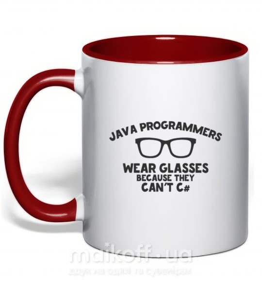 Чашка з кольоровою ручкою Java programmers wear glasses because they can't C Червоний фото