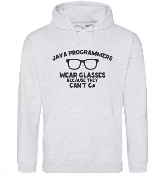 Чоловіча толстовка (худі) Java programmers wear glasses because they can't C Сірий меланж фото