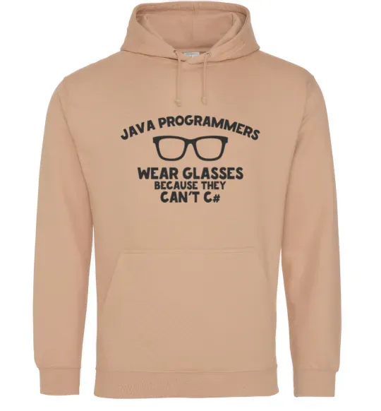 Чоловіча толстовка (худі) Java programmers wear glasses because they can't C Пісочний фото