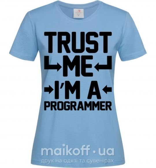 Жіноча футболка Trust me i'm a programmer Блакитний фото