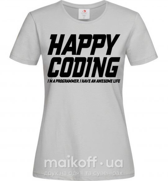 Женская футболка Happy coding Серый фото