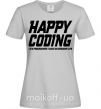 Женская футболка Happy coding Серый фото