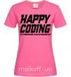 Жіноча футболка Happy coding Яскраво-рожевий фото