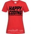Женская футболка Happy coding Красный фото