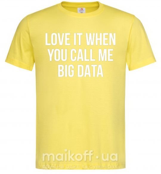 Чоловіча футболка Love it when you call me big data Лимонний фото