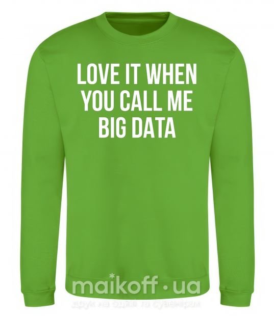 Свитшот Love it when you call me big data Лаймовый фото