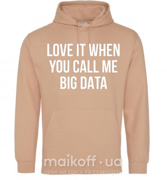 Женская толстовка (худи) Love it when you call me big data Песочный фото