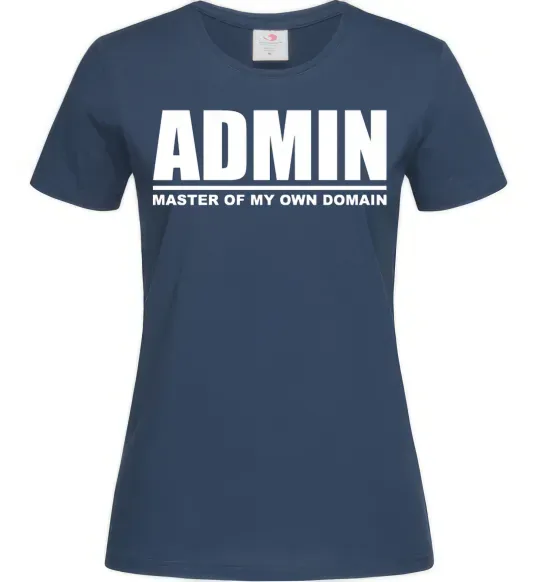 Жіноча футболка Admin master of my own domain Темно-синій фото