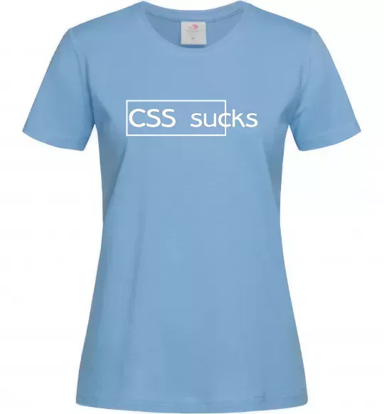 Женская футболка CSS sucks Голубой фото