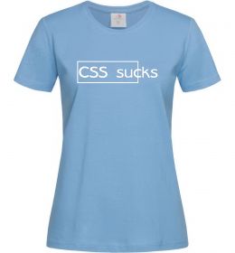 Женская футболка CSS sucks Женская футболка CSS sucks