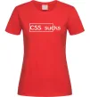 Женская футболка CSS sucks Красный Женская футболка CSS sucks Красный фото