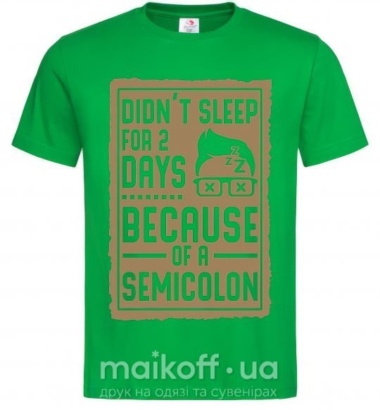 Чоловіча футболка Didn't sleep for 2 days Зелений фото