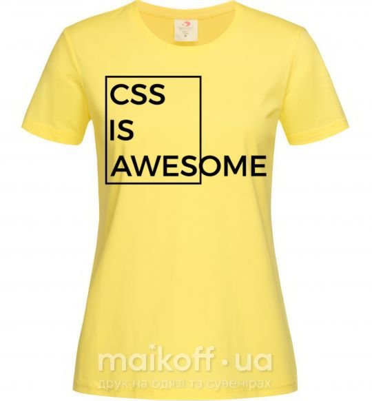 Жіноча футболка Css is awesome Лимонний фото