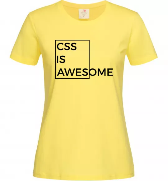 Жіноча футболка Css is awesome Лимонний фото