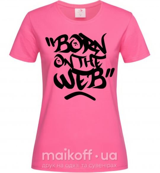Жіноча футболка Born on the web Яскраво-рожевий фото