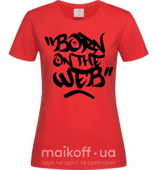 Жіноча футболка Born on the web Червоний фото
