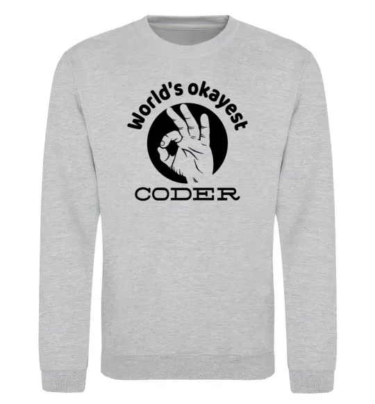Світшот World's okayest coder Сірий меланж фото