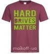 Чоловіча футболка Hard drives matter Бордовий фото