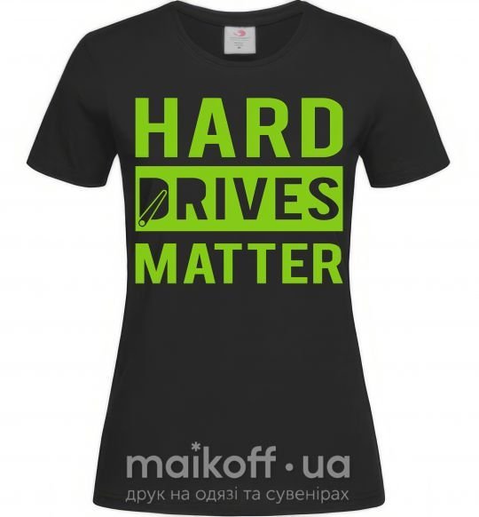 Жіноча футболка Hard drives matter Чорний фото