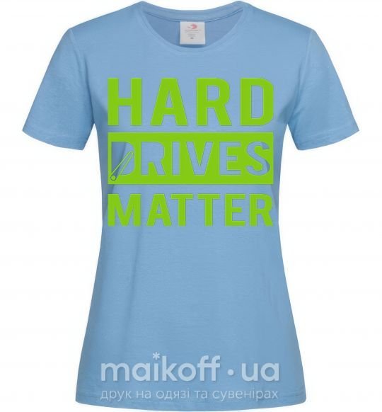 Жіноча футболка Hard drives matter Блакитний фото