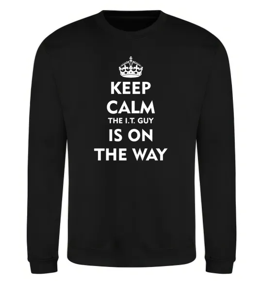 Свитшот Keep calm the it guy is on the way Черный фото