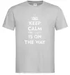 Чоловіча футболка Keep calm the it guy is on the way Сірий фото