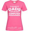 Женская футболка The best dads programmers Ярко-розовый фото